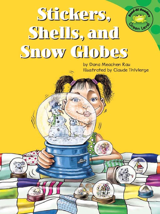Title details for Stickers, Shells, and Snow Globes by Dana Meachen Rau - Available